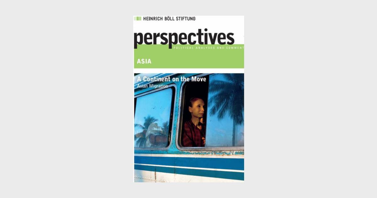 Perspectives Asia #3: A Continent on the Move. Asian Migration ...